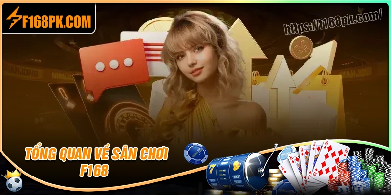 Tổng quan sân chơi cá độ trực tuyến f168